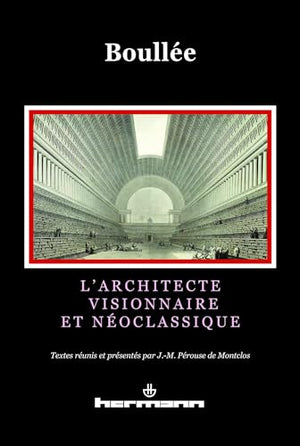 L'architecte visionnaire et néoclassique