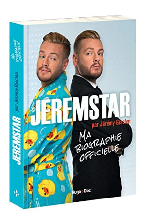 Jeremstar par Jérémy Gisclon, ma biographie officielle