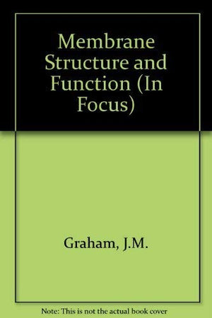 Membrane Structure and Function