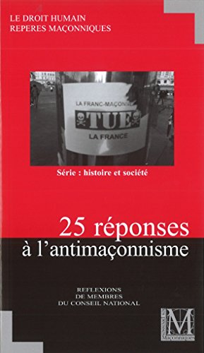 25 réponses à l'antimaçonnisme