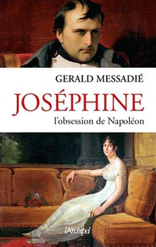 Joséphine, l obsession de Napoléon
