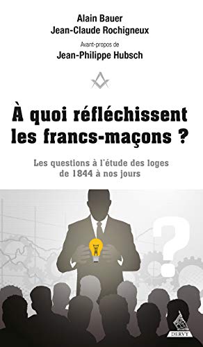 A quoi réfléchissent les francs-maçons ?