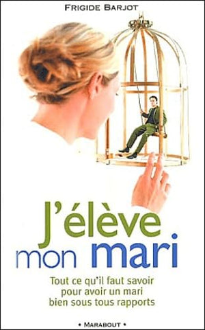 J'élève mon mari