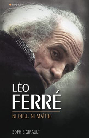 Léo Ferré ni Dieu ni Maître