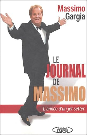 Le Journal de Massimo : Mémoires d'un jet-setteur