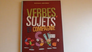 Verbes, sujets et compagnie