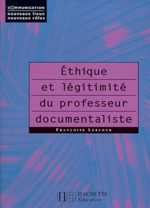 Éthique et légitimité du professeur documentaliste