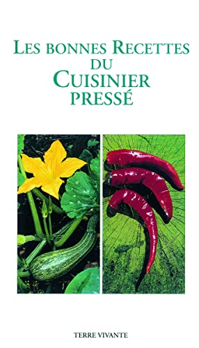 Les bonnes recettes du cuisinier pressé