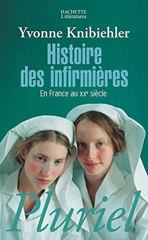 Histoire des infirmières: En France au XXe siècle