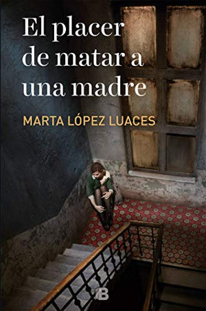 El placer de matar a una madre (Grandes novelas)