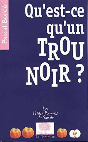 Qu'est-ce qu'un trou noir ?