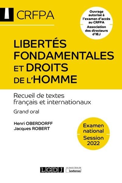 Libertés fondamentales et droits de l'homme - CRFPA - Examen national Session 2022: Recueil de textes français et internationaux. Grand oral - Ouvrage ... CRFPA Association des directeurs d'IEJ (2022)