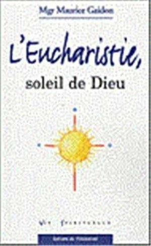 L'eucharistie, soleil de Dieu