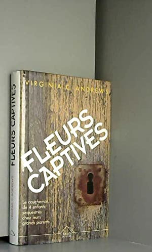 Les Fleurs captives