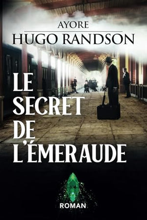 Hugo Randson - Le secret de l'émeraude