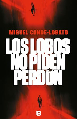 Los lobos no piden perdón (La Trama)