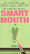 Smart Mouth