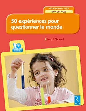 50 expériences pour questionner le monde