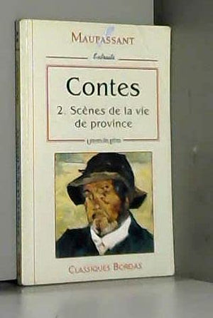 CONTES. Tome 2, Scène de la vie de province