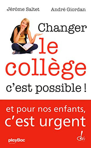 Changer le collège c'est possible !