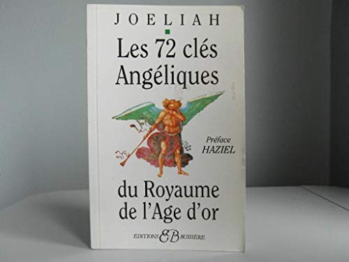 Les 72 Clés angéliques du royaume de l'âge d'or