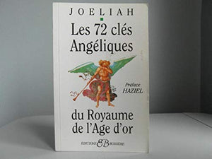 Les 72 clés angéliques du royaume de l'âge d'or