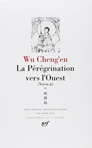 La Pérégrination vers l'Ouest: Xiyou ji (2)