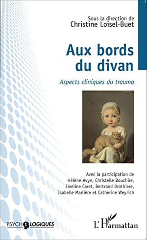 Aux bords du divan: Aspects cliniques du trauma