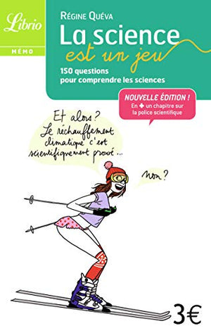 La science est un jeu: 150 questions pour comprendre les sciences