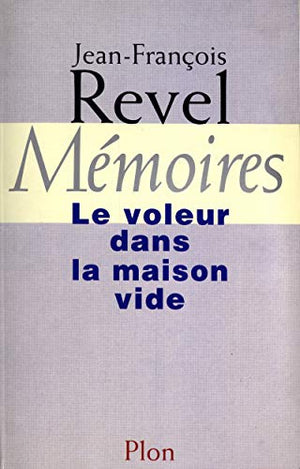 Le voleur dans la maison vide: Mémoires