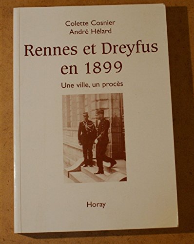 Rennes Et Dreyfus En 1899. Une Ville, Un Proces