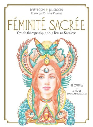 Féminité sacrée. Oracle thérapeutique de la femme sorcière