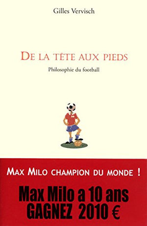 De la tête aux pieds: Philosophie du football