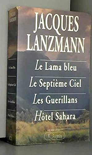 Le Lama bleu. Le Septième Ciel. Les Guerillans. Hôtel Sahara