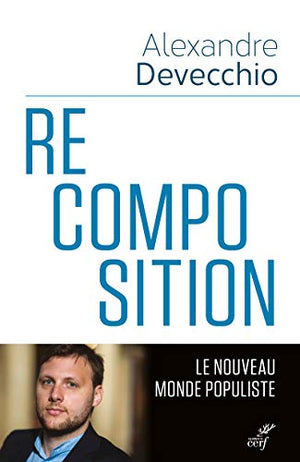 Recomposition: Le nouveau monde populiste