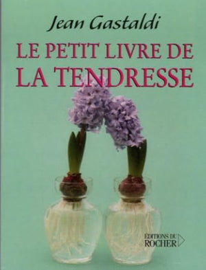 Le Petit Livre de la tendresse