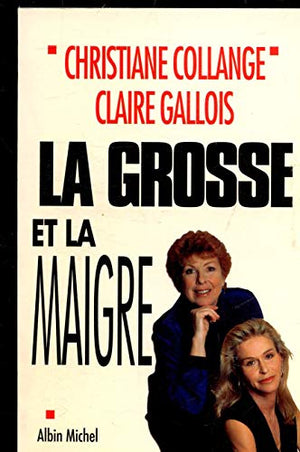 La grosse et la maigre