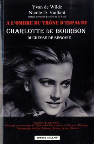 Charlotte de Bourbon, à l'ombre du trône d'Espagne