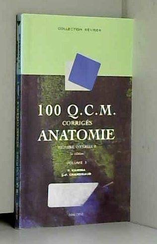 100 Q.C.M. corrigés d'anatomie, tome 3 : Membre inférieur, 2e édition