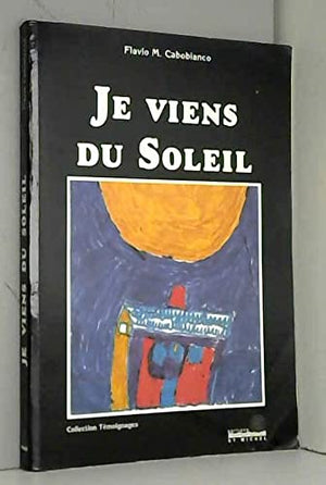 Je viens du soleil