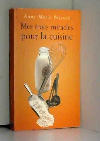 Trucs Miracles pour la Cuisine (Mes)