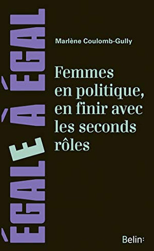 Femmes en politique, en finir avec les seconds rôles