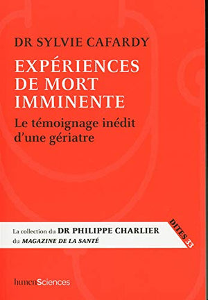 Expériences de mort imminente: Le témoignage d'un médecin