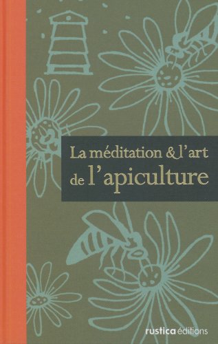 MEDITATION ET ART DE L'APICULTURE