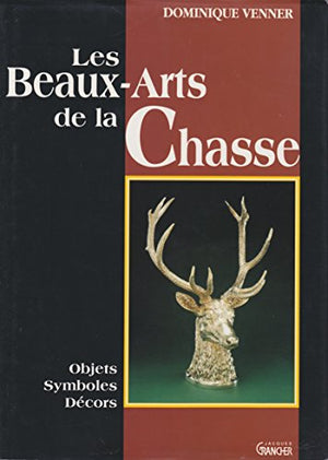 Les Beaux Arts De La Chasse