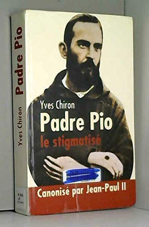 Padre Pio : Le stigmatisé