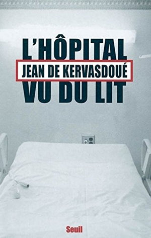 L'hôpital vu du lit