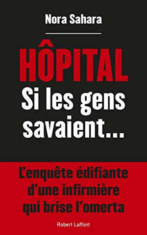 Hôpital, si les gens savaient