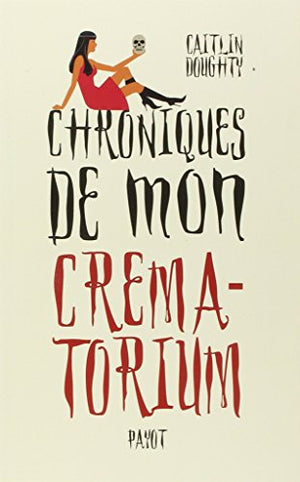 Chroniques de mon crématorium