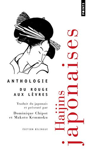 Haïjins japonaises: Anthologie - Du rouge aux lèvres